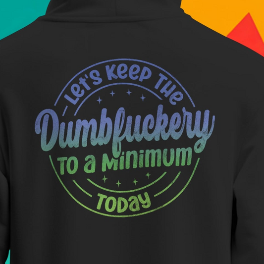 Close Up - Back View
Black hoodie with text 'Dumb-Fuckery, on the back against an orange background with geometric shapes