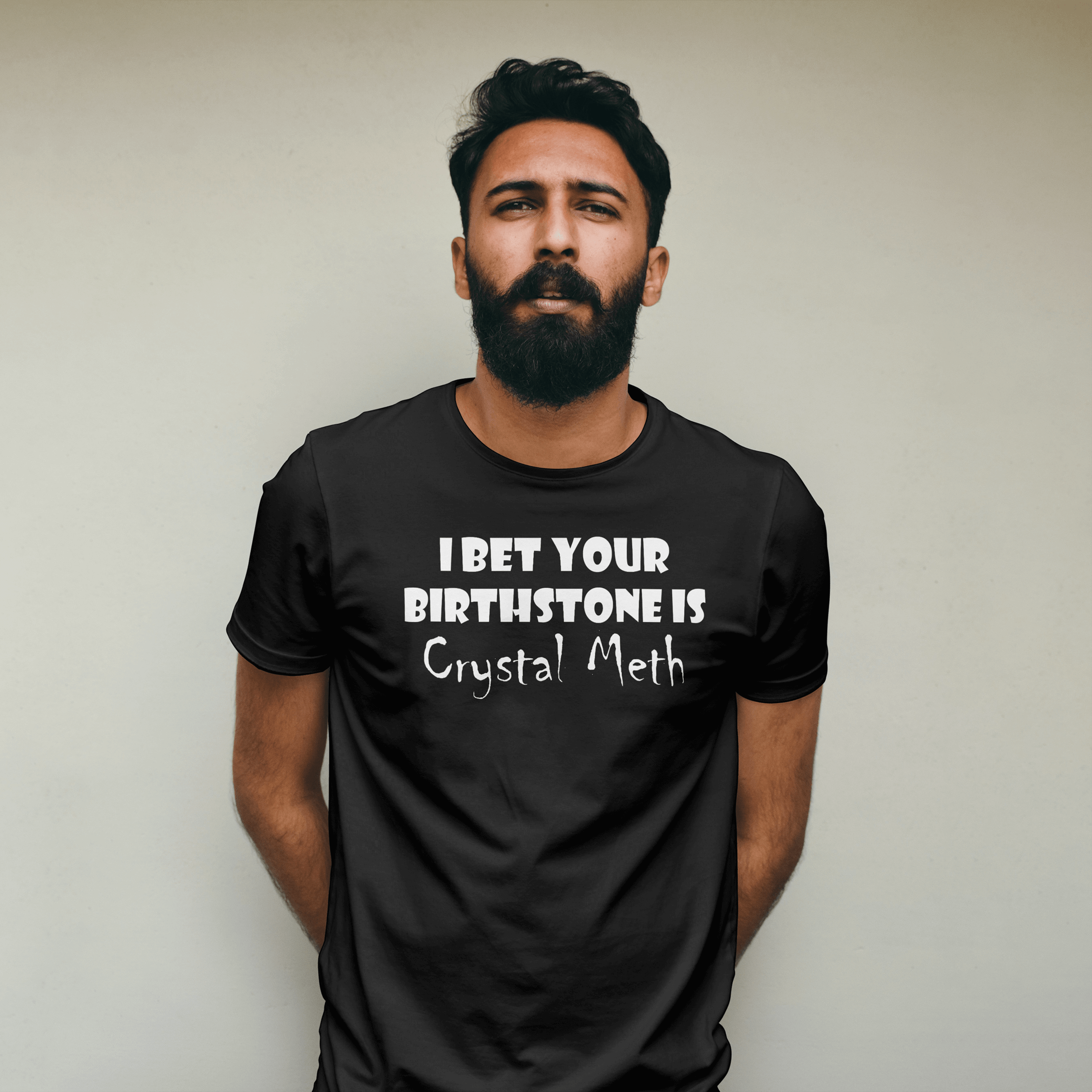 Lifestyle Front view Birthstone Crystal Meth T-Shirt  Funny Sarcastic 