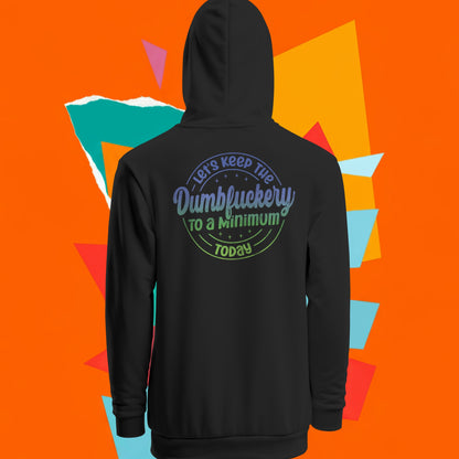 Back View
Black hoodie with text 'Dumb-Fuckery, on the back against an orange background with geometric shapes